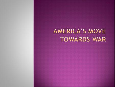  Americans saw what happened last time they got into war.  Did not want to go to war again, especially since Great Depression is going on.  Stay Isolated.