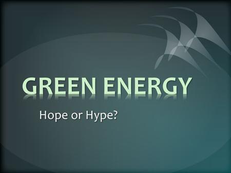 Hope or Hype?. The U.S. consumes _____ million barrels of oil per day. The U.S. produces only _____ million barrels of oil per day. There are ______ operational.