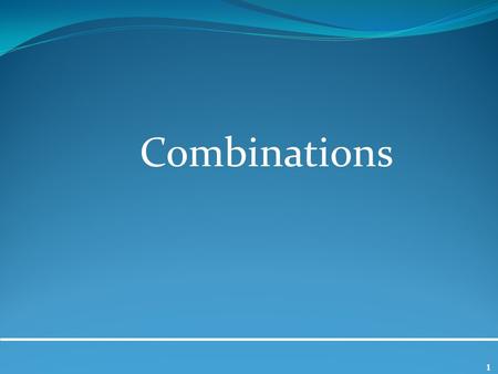 1 Combinations. 2 Permutations-Recall from yesterday The number of possible arrangements (order matters) of a specific size from a group of objects is.