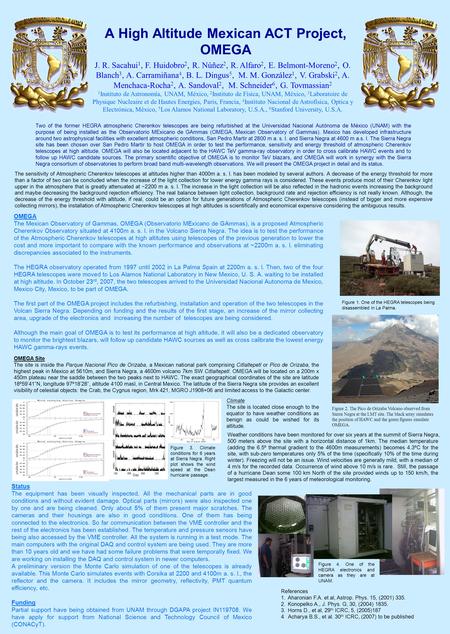 A High Altitude Mexican ACT Project, OMEGA J. R. Sacahui 1, F. Huidobro 2, R. Núñez 2, R. Alfaro 2, E. Belmont-Moreno 2, O. Blanch 3, A. Carramiñana 4,