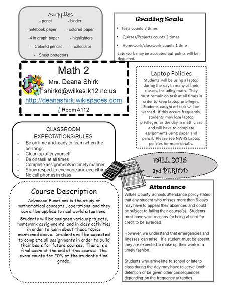 Supplies - pencil - binder -notebook paper - colored paper -4 in graph paper - highlighters -Colored pencils - calculator -Sheet protectors Grading Scale.