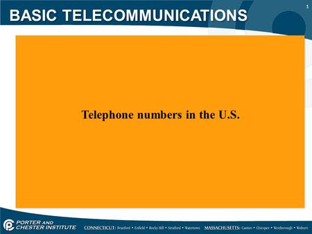 1 Telephone numbers in the U.S. BASIC TELECOMMUNICATIONS.