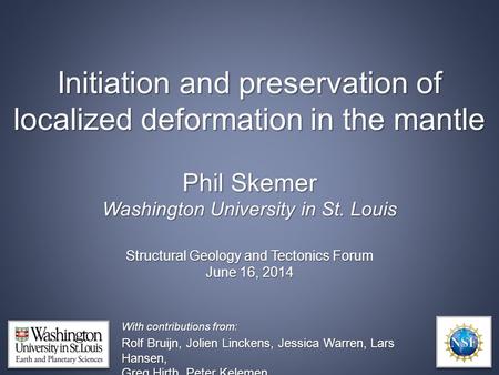 Initiation and preservation of localized deformation in the mantle