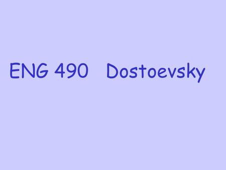 ENG 490 Dostoevsky. Finding criticism or interpretations of an author’s work 1. Use MLA International Bibliography OR AHSearch to find an article EITHER.