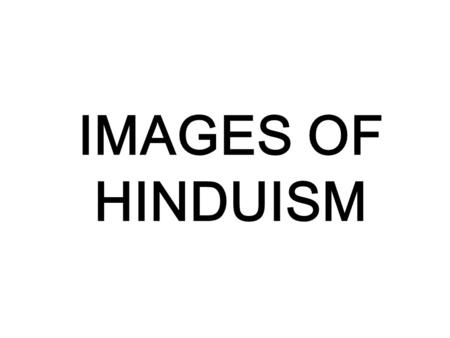 IMAGES OF HINDUISM.