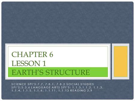 Chapter 6 Lesson 1 Earth’s Structure