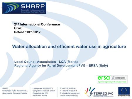 2 nd International Conference Graz October 10 th, 2012 Water allocation and efficient water use in agriculture Local Council Association – LCA (Malta)