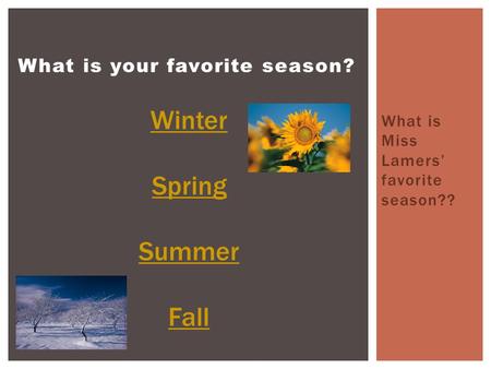 What is your favorite season?