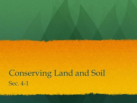 Conserving Land and Soil