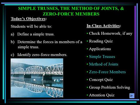 SIMPLE TRUSSES, THE METHOD OF JOINTS, & ZERO-FORCE MEMBERS