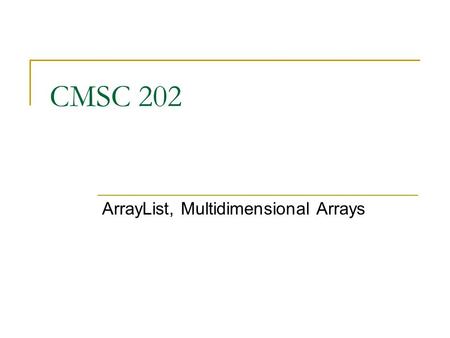 ArrayList, Multidimensional Arrays