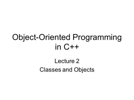 Object-Oriented Programming in C++