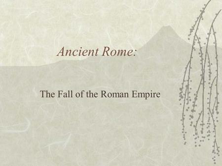 Ancient Rome: The Fall of the Roman Empire. Second Century CE  After Hadrian came a succession of emperors, both good and bad.  Diocletian became emperor.