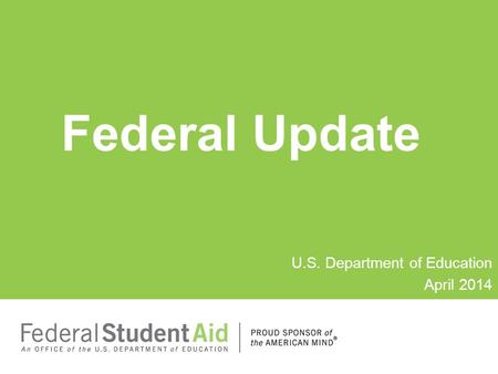 Federal Update U.S. Department of Education April 2014.