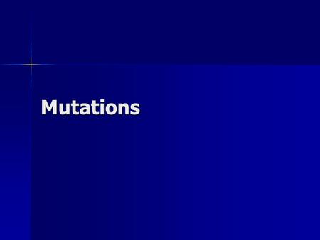 Mutations. Sickle Cell Anemia Mutations Can be a change in the DNA base sequence or a change in a chromosome Can be a change in the DNA base sequence.