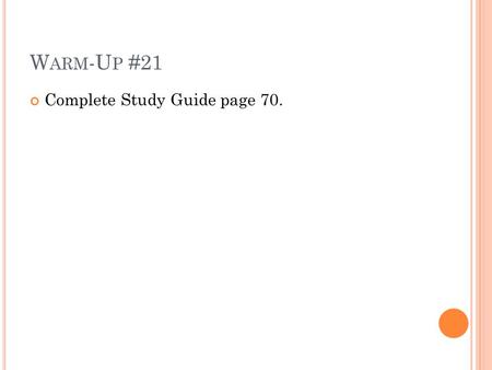 W ARM -U P #21 Complete Study Guide page 70.. T HE I MMUNE S YSTEM Infectious Disease.