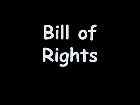 Bill of Rights.