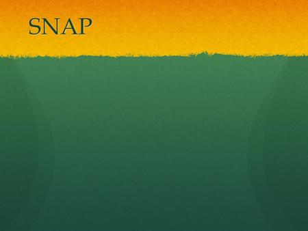 SNAP. Resources Resources Resources Participant Survey currently offering SNAP ? planning to offer SNAP ? CSA with SNAP access ?