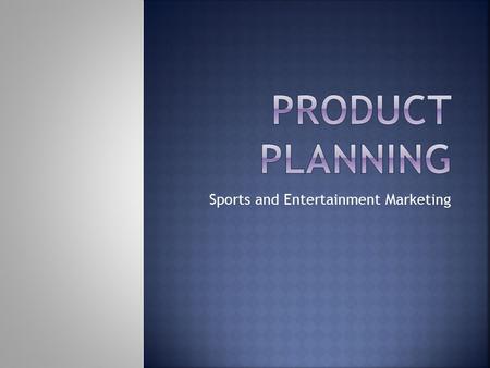 Sports and Entertainment Marketing. Product  Tangible  A physical item that is made or grown to be sold or used  Examples:  Soccer ball  Tennis racket.