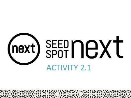 ACTIVITY 2.1. The line has become blurred between a venture and a social venture, with many corporations adding social impact and the like to their businesses.