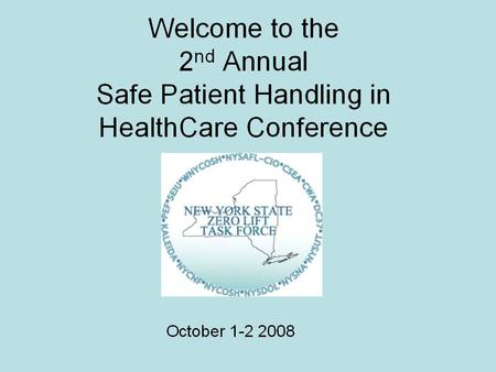 NYS Labor Department’s Role in Safe Patient Handling On Site Consultation private sector employers –On Site Surveys In 2007 performed 75 survey visits.