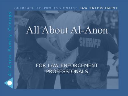 for LAW ENFORCEMENT PROFESSIONALS