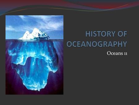 HISTORY OF OCEANOGRAPHY