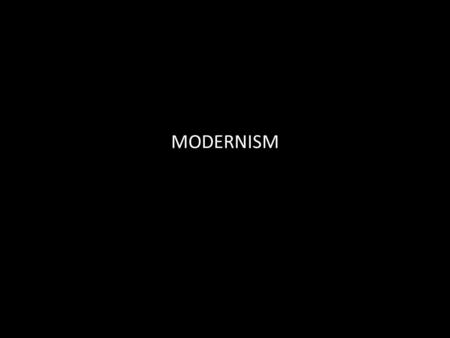 MODERNISM. Paul CEZANNE: THE FOUNDING FATHER OF MODERNISM 1839-1906 *…structured paintings of an ordered nature through a methodical application of color.