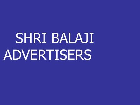 SHRI BALAJI ADVERTISERS. Office Add:- 1A/168, Near parth restaurent, Dharam kanta Turn, Delhi Road, Moradabad Ph: 9412244410,9837793 906, 8899815172.