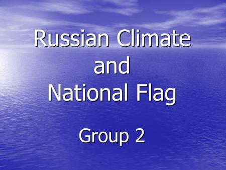 Russian Climate and National Flag