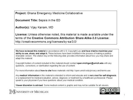 Project: Ghana Emergency Medicine Collaborative Document Title: Sepsis in the ED Author(s): Vijay Kairam, MD License: Unless otherwise noted, this material.