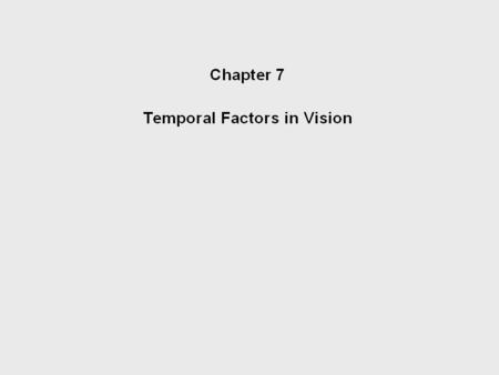 X The Troxler effect: the fading of a large stimulus with blurred edges presented in the peripheral visual field.