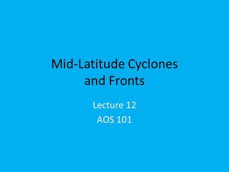 Mid-Latitude Cyclones and Fronts