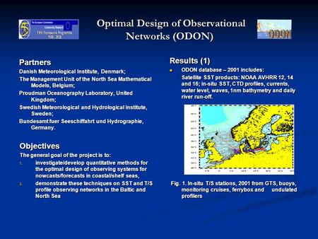 Optimal Design of Observational Networks (ODON) Optimal Design of Observational Networks (ODON) Partners Danish Meteorological Institute, Denmark; The.