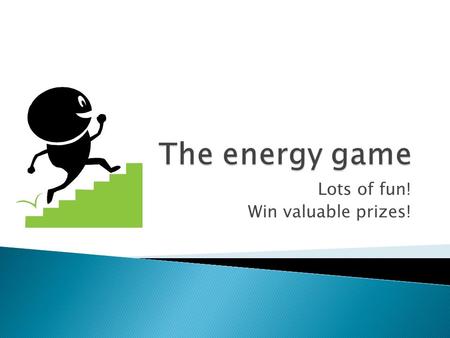 Lots of fun! Win valuable prizes!. 1. The unit of work is the A. second. B. newton. C. meter. D. joule. E. watt.