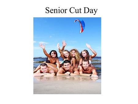 Senior Cut Day. Why Trade? Why is Trade Controversial?