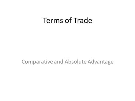 Comparative and Absolute Advantage