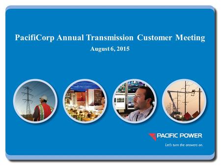 PacifiCorp Annual Transmission Customer Meeting