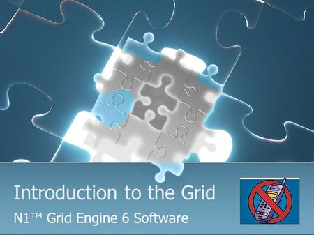 Introduction to the Grid N1™ Grid Engine 6 Software.