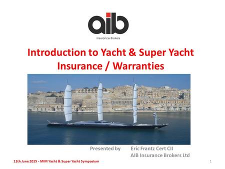 Introduction to Yacht & Super Yacht Insurance / Warranties