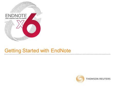 Getting Started with EndNote. EndNote Fundamentals EndNote is a reference organizer Build a library of references Cite references and generate bibliographies.