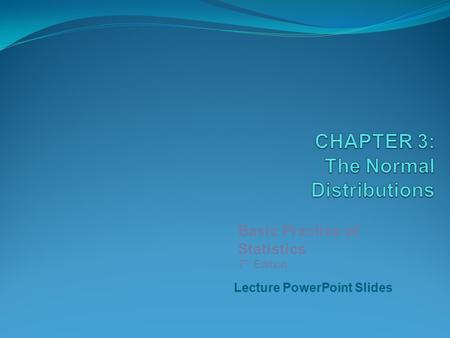 CHAPTER 3: The Normal Distributions