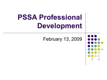 PSSA Professional Development February 13, 2009. PSSA is a team Effort! Prompt: Write 1 letter of the alphabet that has exactly 2 lines of symmetry. Student.