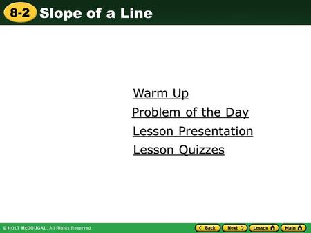 Warm Up Problem of the Day Lesson Presentation Lesson Quizzes.