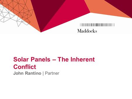 Solar Panels – The Inherent Conflict John Rantino | Partner.