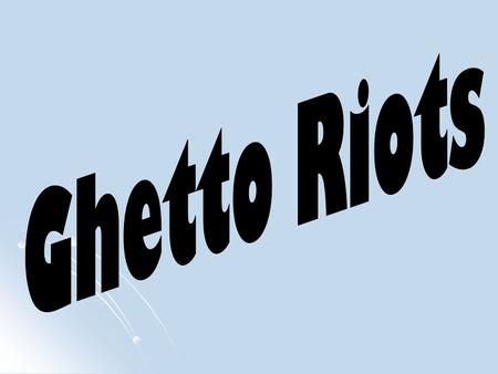 Aims: Identify why riots took place in northern cities of the USA in the 1960s. Understand why some Blacks began to question non-violent tactics.