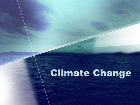 Climate Change. The story line Earth’s energy budget More energy? Warming? What else? What about the future? So what?