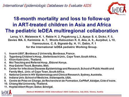 International Epidemiologic Databases to Evaluate AIDS Abstract-MOAB0202 XVIII International AIDS Conference, July 2010, Vienna, Austria 18-month mortality.