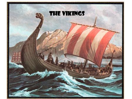 The Vikings.