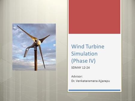 Wind Turbine Simulation (Phase IV)